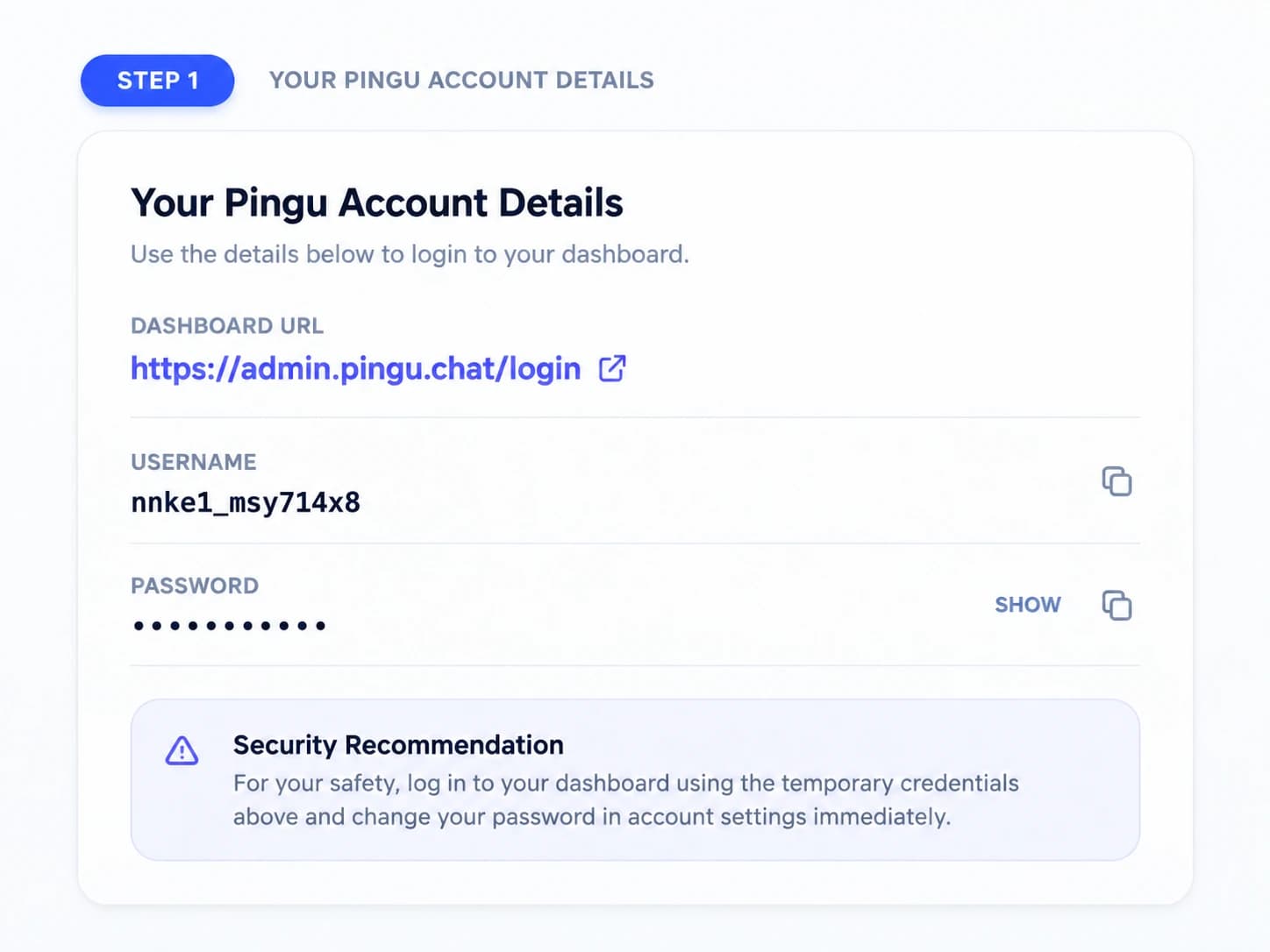 Pingu dashboard showing your account login details for step 1